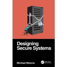 (영문도서) Designing Secure Systems Paperback, CRC Press, English, 9780367700027
