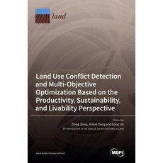 (영문도서) Land Use Conflict Detection and Multi-Objective Optimization Based on the Productivity Susta... Hardcover, Mdpi AG, English, 9783036546216