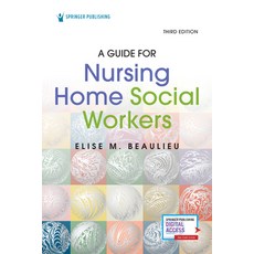 A Guide for Nursing Home Social Workers Third Edition Paperback, Springer Publishing Company, English, 9780826182760