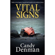 (영문도서) Vital Signs: Bodies in the English Channel spell trouble for the stubborn doctor Paperback, Book Folks, 9781913516352