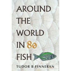 (英文圖書)Around the World in 80 Fish: A Global Angling Adventure 平裝版, Independently Published, 英文