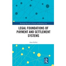 (영문도서)Legal Foundations of Payment and Settlement Systems Hardcover, Routledge, English, 9781032498140