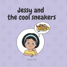 (영문도서) Jessy and the Cool Sneakers Paperback, Independently Published, English, 9798849522555