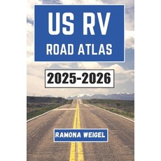 (영문도서)Us RV Road Atlas 2025-2026: Discover the Unseen Beauty of America's Highways and... Paperback, Independently Published, English, 9798286940868
