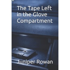 (영문도서)The Tape Left in the Glove Compartment Paperback, Independently Published, English, 9798244118131