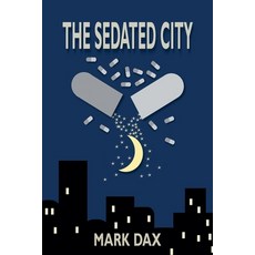 (英文圖書)The Sedated City 平裝版, Mark Dax, 英文