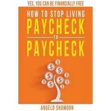 (영문도서) How to Stop Living Paycheck to Paycheck Paperback, Authors Hub, English, 9798215278154