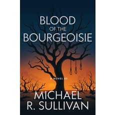(英文圖書)Blood of the Bourgeoisie 平裝版, Michael R Sullivan, 英文