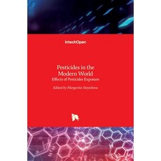 (영문도서) Pesticides in the Modern World: Effects of Pesticides Exposure Hardcover, Intechopen, English, 9789533074542