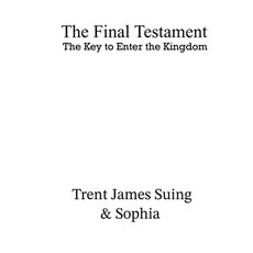 (영문도서)The Final Testament: The Key to enter the Kingdom Paperback, Independently Published, English, 9798276372464