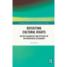 (영문도서)Revisiting Cultural Rights: On the Plausibility and Efficacy of Differentiated C... Hardcover, Routledge, English, 9781041039716 Routledge, English, 9781041039716