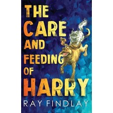 (영문도서) The Care and Feeding of Harry Paperback, Arpress, English, 9798893898255