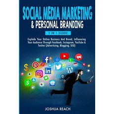 Social Media Marketing & Personal Branding: Explode Your Online Business And Brand Influencing Your... Paperback, Brock Way