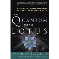 (영문도서) The Quantum and the Lotus: A Journey to the Frontiers Where Science and Buddhism Meet Paperback, Crown Publishing Group (NY), English, 9781400080793