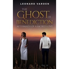 (영문도서)The Ghost of Benediction Paperback, Austin Macauley, English, 9781037115028