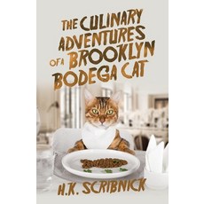 (영문도서) The Culinary Adventures of a Brooklyn Bodega Cat Paperback, Archway Publishing, English, 9781665753975