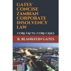 (영문도서) Gates' Concise Zambian Corporate Insolvency Law: Core Facts Core Cases Paperback, Independently Published, English, 9781078348553