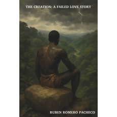 (영문도서)The Creation: A Failed Love Story Paperback, Independently Published, English, 9798296185266