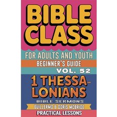 (영문도서)Bible Class for Adults and Youth Beginner's Guide - 1 Thessalonians: Practical L... Paperback, Bible Sermons, English, 9798349474408