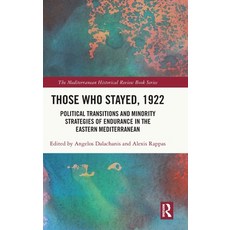 (英文圖書)Those Who Stayed 1922: Political Transitions and Minority Strategies of Enduran... 精裝版, Routledge, 英文