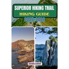 (영문도서)Superior Hiking Trail Guide 2025-2026 Paperback, Independently Published, English, 9798269670331