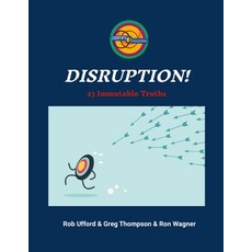 (영문도서) Disruption!: 23 Immutable Truths Paperback, Certify Associates LLC, English, 9798989955572