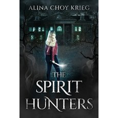 (영문도서)The Spirit Hunters Paperback, Story Lab Publishing, English, 9798218090319