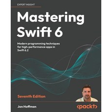 (英文圖書)Mastering Swift 6 - Seventh Edition: Modern programming techniques for high-perf... 平裝版, Packt Publishing, 英文
