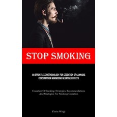 (영문도서) Stop Smoking: An Effortless Methodology For Cessation Of Cannabis Consumption Minimising Nega... Paperback, Charis Lassiter, English, 9781835731925