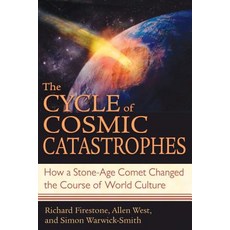 (영문도서) The Cycle of Cosmic Catastrophes: How a Stone-Age Comet Changed the Course of World Culture Paperback, Bear & Company, English, 9781591430612