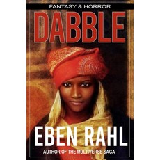 (영문도서) Dabble: A Dark Fantasy Adventure Paperback, Independently Published, English, 9798535903255