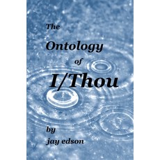 The Ontology of I/Thou Paperback, Lulu.com, English, 9781716427763