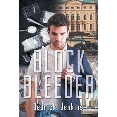 (영문도서)Block Bleeder Paperback, Page Publishing, Inc, English, 9781647013066