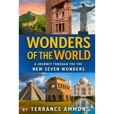 (英文圖書)Wonders of the World: A Journey Through the New Seven Wonders 平裝版, Independently Published, 英文