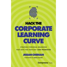 (영문도서)Hack the Corporate Learning Curve: Strategic Personal Branding That Gets You Not... Hardcover, Entrepreneur Books, English, 9798897010271