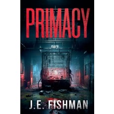 (영문도서) Primacy Paperback, J.E. Fishman, English, 9798230655626