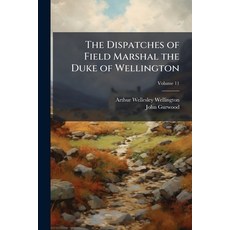 (英文圖書)The Dispatches of Field Marshal the Duke of Wellington: During His Various Campa... 平裝版, Nabu Press, 英文