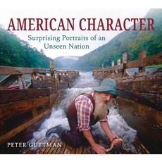 (영문도서) American Character: Surprising Portraits of an Unseen Nation Hardcover, Skyhorse Publishing, English, 9781510780415