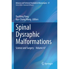 (영문도서) Spinal Dysraphic Malformations: Science and Surgery - Volume 47 Paperback, Springer, English, 9783031349836
