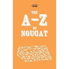 (영문도서) The A-Z of Nougat Paperback, Two Magpies Publishing, English, 9781447479956