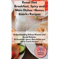 Renal Diet Breakfast Spices and Main Dishes + Bonus Snacks Recipes: Understanding Kidney Disease an... Hardcover, Andrew Lieberman, English, 9781801764032