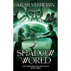 (영문도서)Shadow World: The Shadow House Chronicles Book 3 Paperback, Tree Tunnel Press, English, 9781737517351