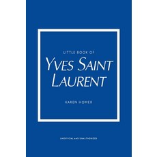 Little Book of Yves Saint Laurent: The Story of the Iconic Fashion House Hardcover, Welbeck Publishing