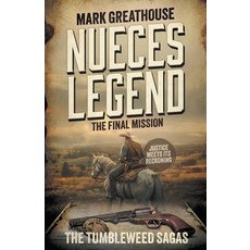 (英文圖書)Nueces Legend: The Final Mission (A Western Adventure Series) 平裝版, Wolfpack Publishing LLC, 英文