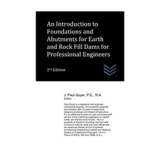 (영문도서) An Introduction to Foundations and Abutments for Earth and Rock Fill Dams for Professional En... Paperback, Independently Published, English, 9798353615392