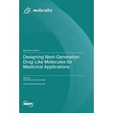 (영문도서) Designing Next-Generation Drug-Like Molecules for Medicinal Applications Hardcover, Mdpi AG, English, 9783725830084