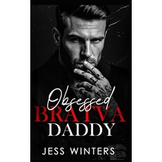 (영문도서)Obsessed Bratva Daddy: An Age Gap Single Dad Nanny Romance Paperback, Independently Published, English, 9798199742894