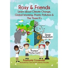 (영문도서) Rosy & Friends Learn About Climate Change Global Warming Plastic Pollution &... Paperback, Lulu.com, English, 9781446613818