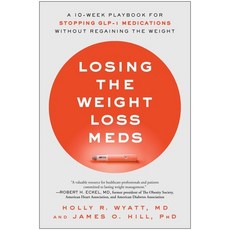 (영문도서)Losing the Weight Loss Meds: A 10-Week Playbook for Stopping Glp-1 Medications W... Paperback, Benbella Books, English, 9781637747803