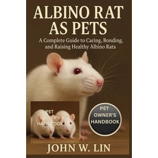 (英文圖書)Albino Rat as Pets: A Complete Guide to Caring Bonding and Raising Healthy Alb... 平裝版, Independently Published, 英文